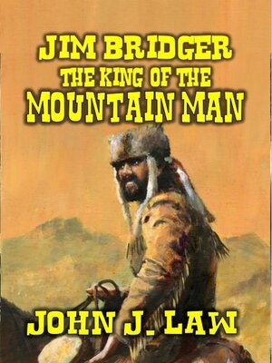 cover image of Jim Bridger--The King of the Mountain Men